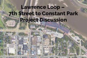 Lawrence Loop - 7th Street to Constant Park Project Discussion