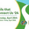 Trails that Connect Us '24 Thursday, April 25th, Rain Date: Friday, April 26th